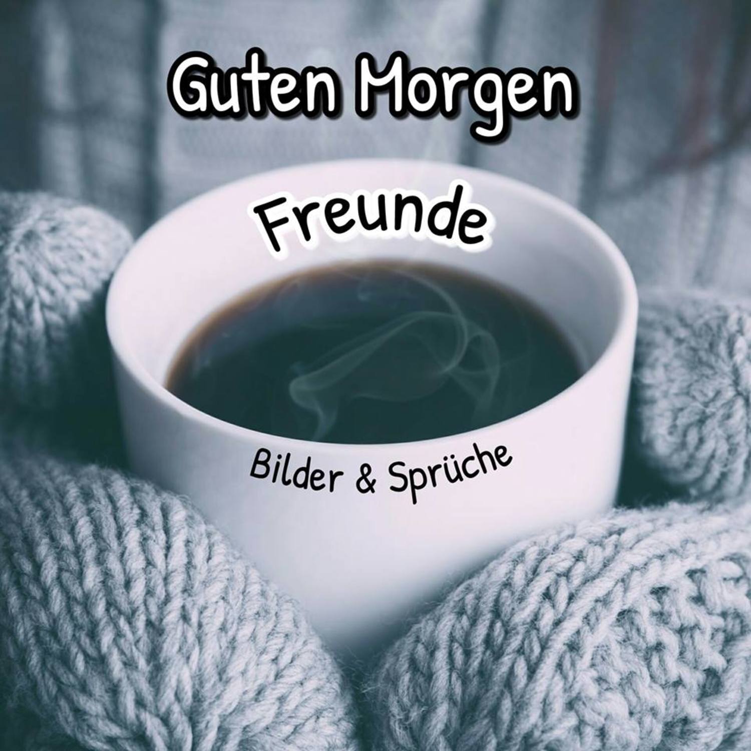 Guten Morgen freunde 120