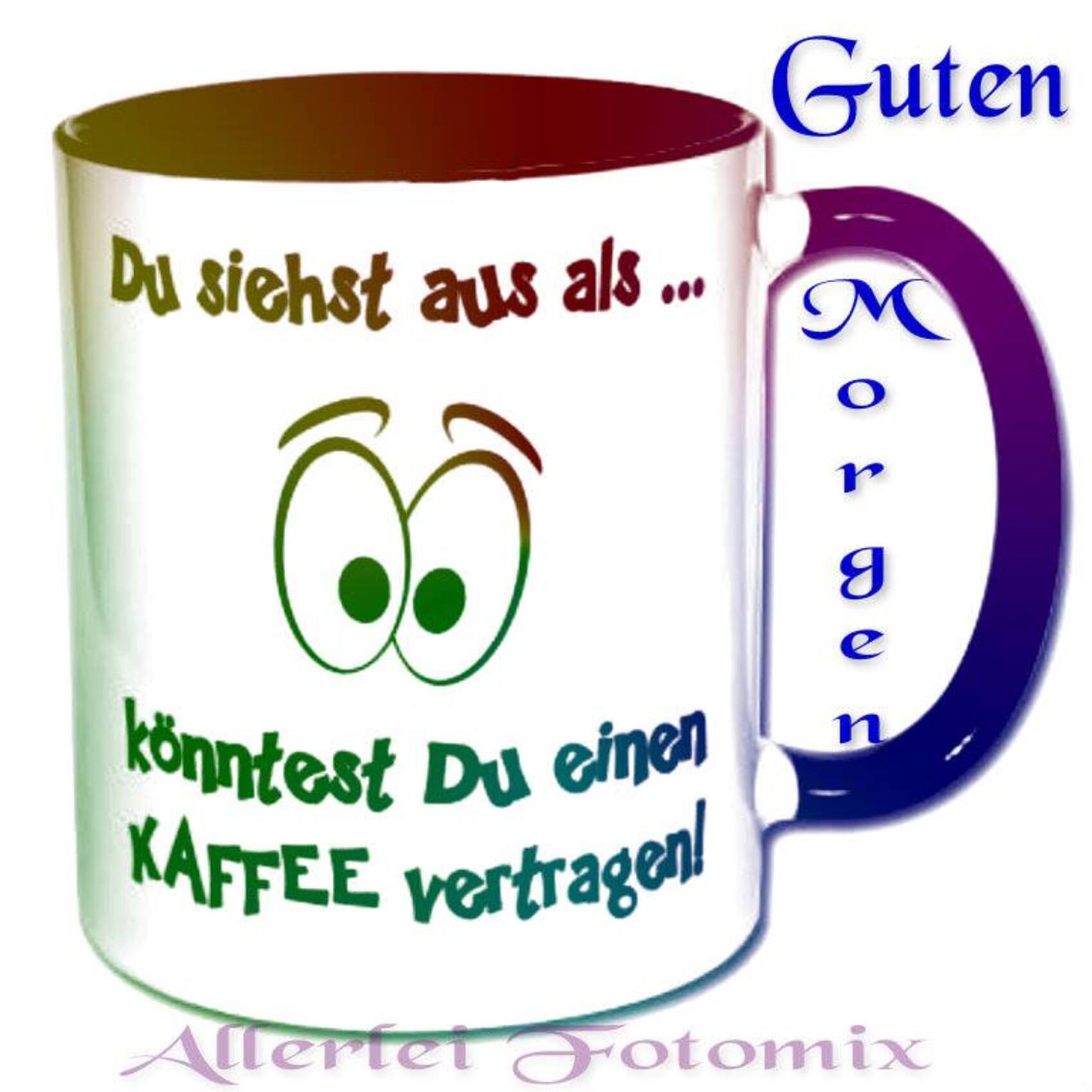 Guten Morgen du siehst aus als könntest du einen kaffee vertragen