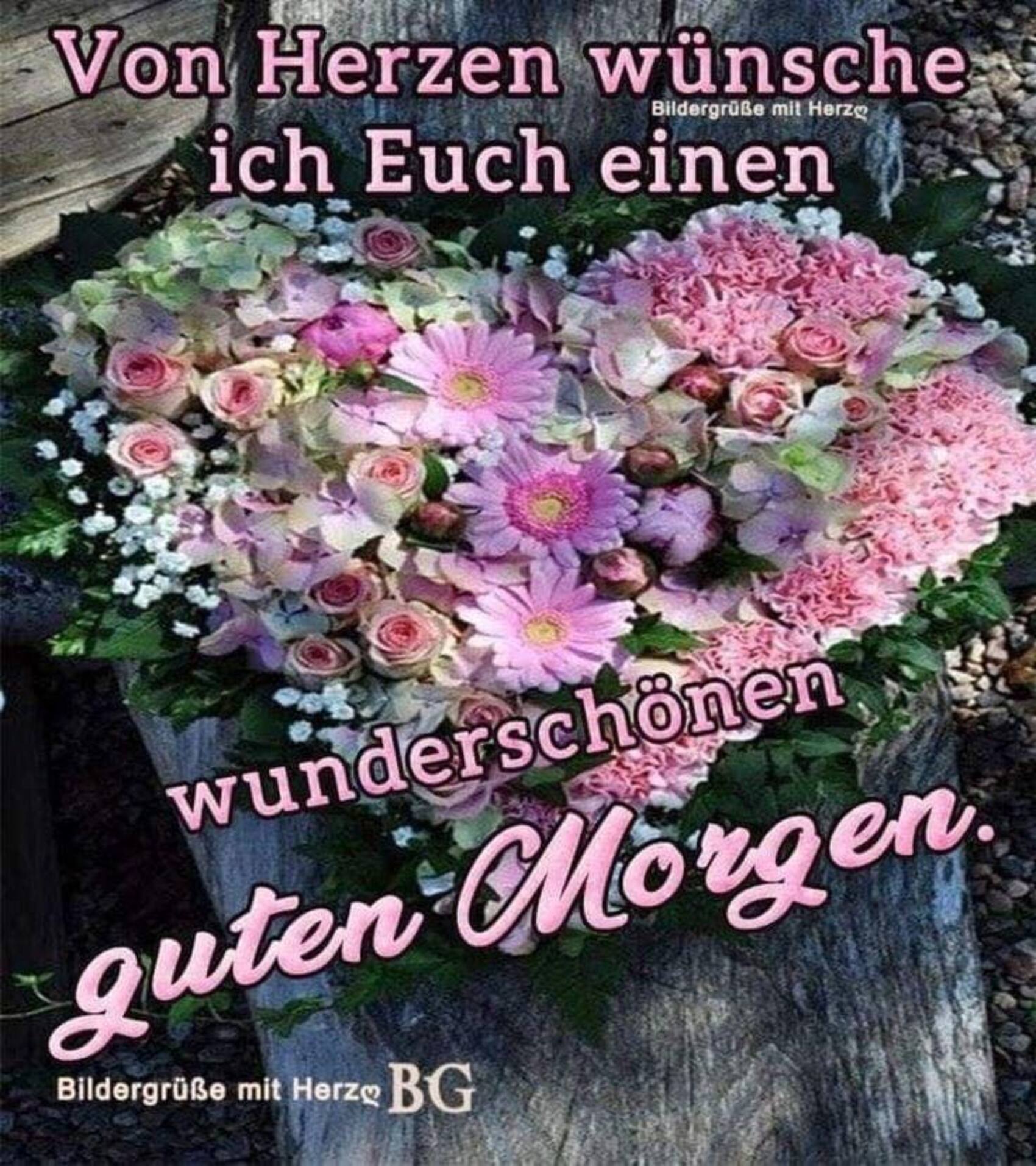 Von herzen wünsche ich euch einen wunderschönen Guten Morgen