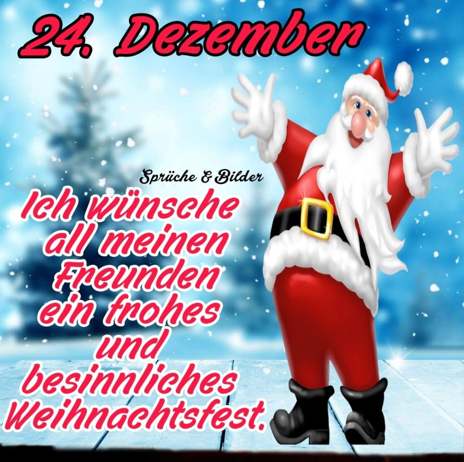 24 Dezember ich wünsche all meinen freunden ein frohes und