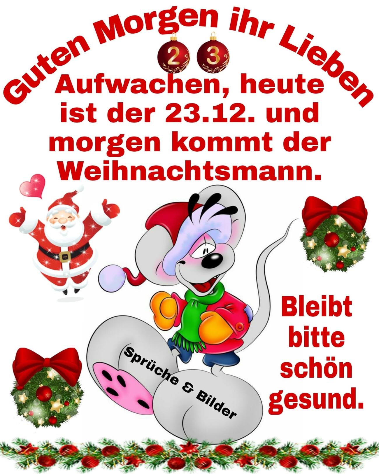 Guten Morgen ihr lieben aufwachen heute ist der 23 12 und morgen kommt der Weihnachtsmann