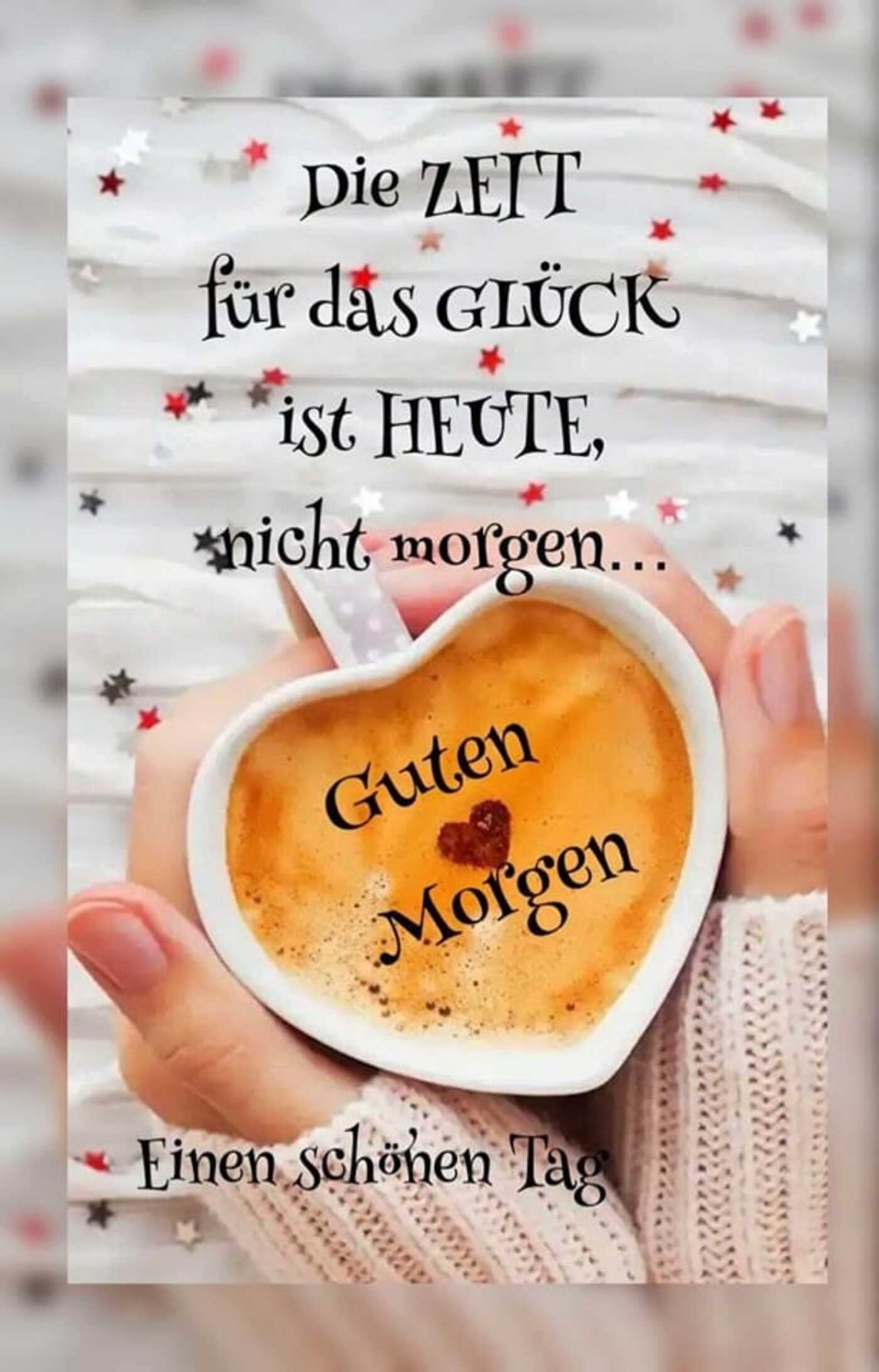 Die zeit für das glück ist heute nich morgen guten morgen