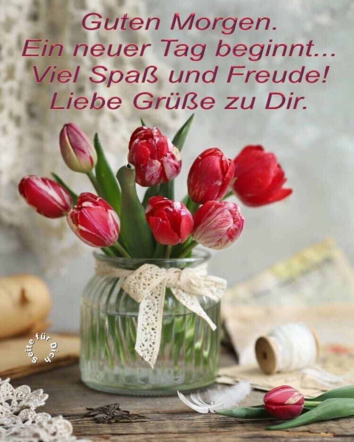 Guten ein neuer tag beginnt viel spaß und freunde liebe grüße zu