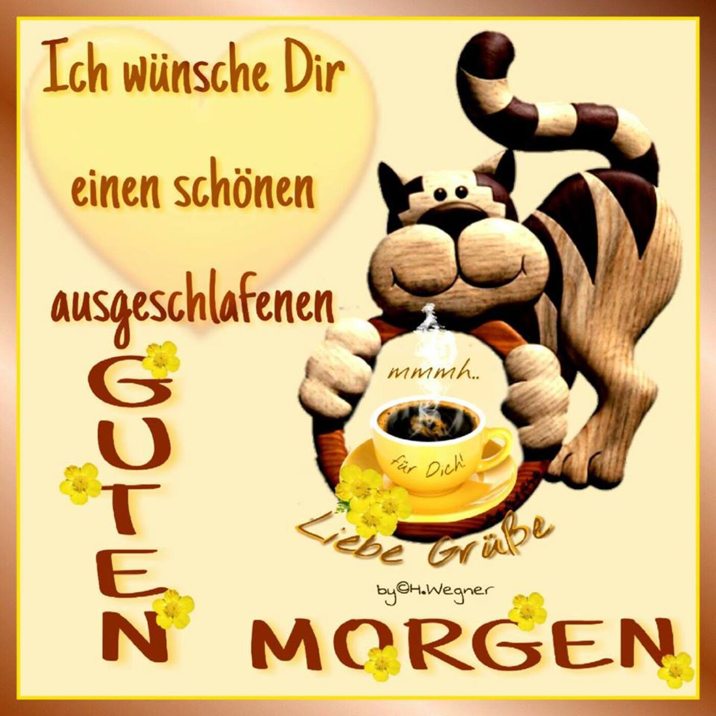 Ich wünsche dir einen schönen ausgeschlafenen guten morgen