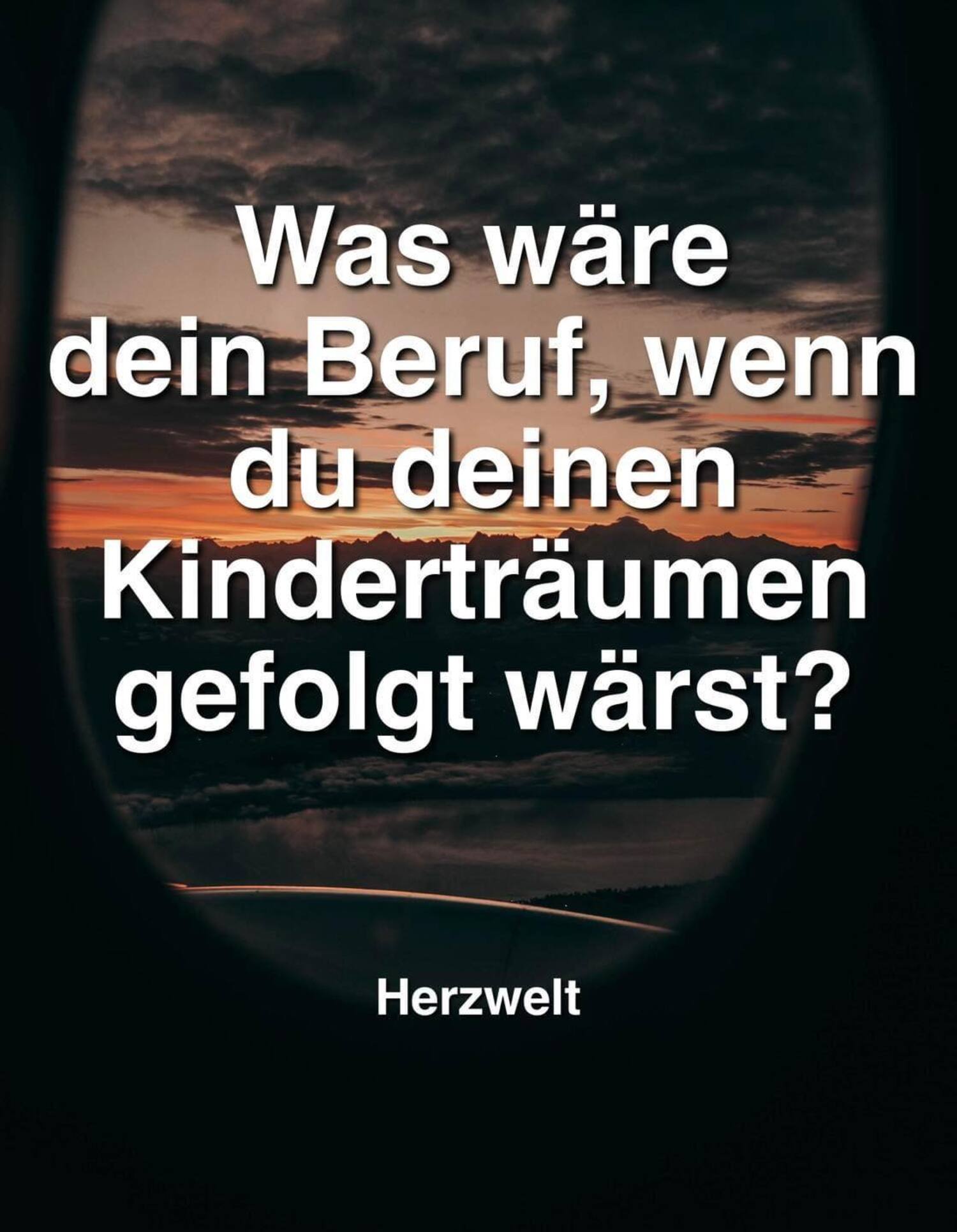 Was wäre dein Beruf wenn du deinen Kinderträumen gefolgt wärst