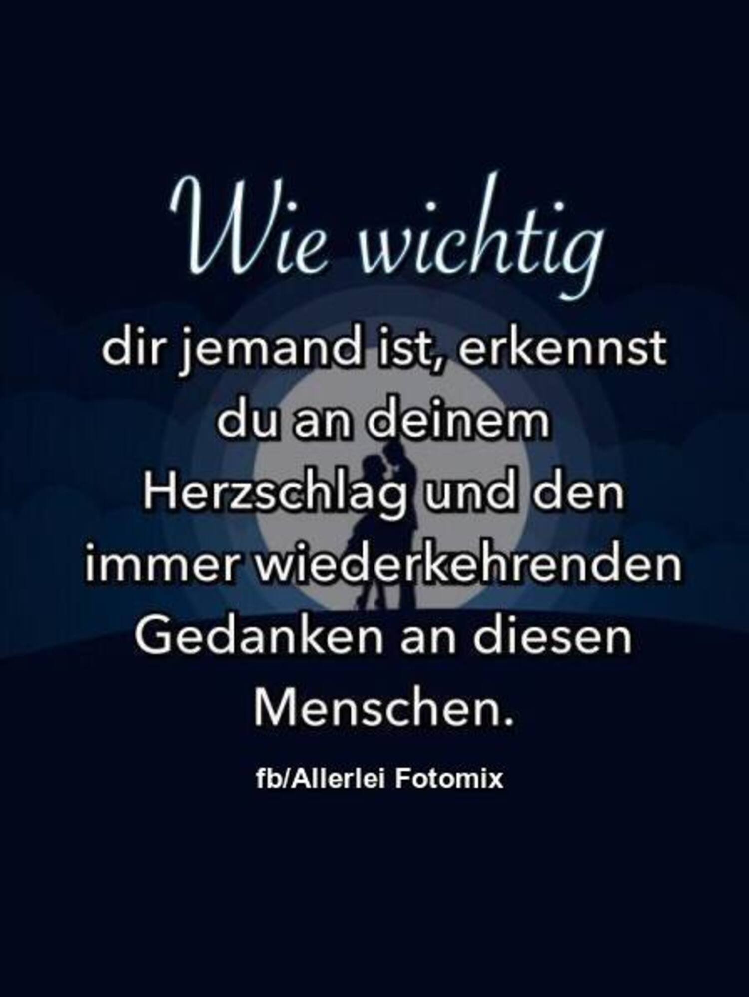 Wie wichtig dir jemand ist erkennst du an deinem herzschlag
